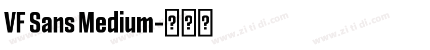 VF Sans Medium字体转换 VF Sans Medium字体转换